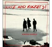 Love And Rockets - Sorted Sample
