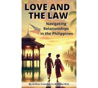 Love and the Law: Navigating Relationships in the Philippines