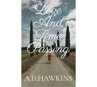 Love and Time Passing: A Collection of Poetry