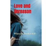 Love and Unreason: When the Borders Kill: 1