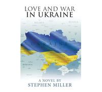 Love And War In Ukraine