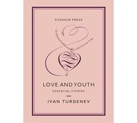 Love and Youth: Essential Stories