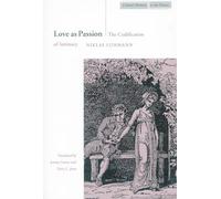Love As Passion: The Codification of Intimacy