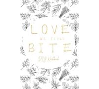 Love at first bite: Recipe book for writing yourself Din a 5, DIY cookbook, 104 pages, gift idea