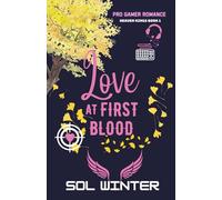 Love at First Blood: A Spicy Pro Gamer Romance