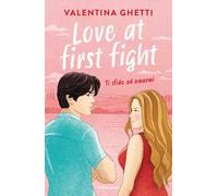 Love at first fight. Ti sfido ad amarmi