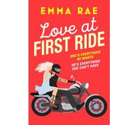 Love at First Ride: An irresistible opposites attract biker boy romance