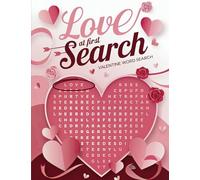 Love at First Search: Inspirational Valentine Word Search for Adults & Teens, Large Print Themed Puzzles with Tips, Celebrate Valentine's Day with Engaging Word Find Challenges