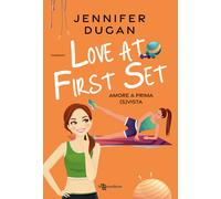 Love at first set. Amore a prima (s)vista - Dugan Jennifer