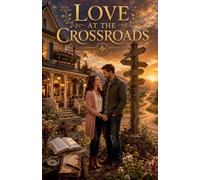 Love at the Crossroads: 11