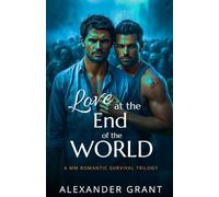 Love at the End of the World: A MM Romantic Survival Trilogy