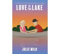 Love at the Lake: A Sweet Summer Camp Romantic Comedy: 3