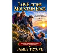 LOVE AT THE MOUNTAIN EDGE