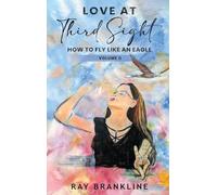 Love At Third Sight: How to Fly Like an Eagle