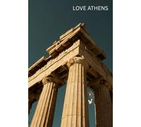 Love Athens Notebook: 100 Lined Pages | Greece Travel