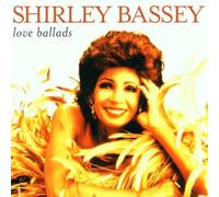 Love Ballads by Shirley Bassey (2001-10-22)