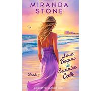 Love Begins at Sunrise Cafe: A Romantic Seaside Novel