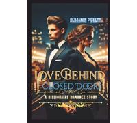 Love Behind Closed Doors: A Billionaire’s Obsession