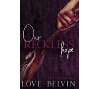 Love Belvin Our Reckless Hope (Tascabile) Muted Hopelessness