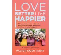 Love Better Live Happier (Tascabile)