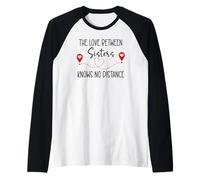 Love Between Sisters Knows No Distance Big Sister Little Sis Maglia con Maniche Raglan