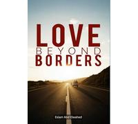 Love Beyond Borders: 100 True Stories of Long-Distance Romance