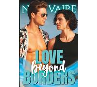 Love Beyond Borders: An MM Romance From Zoom Calls to Forever