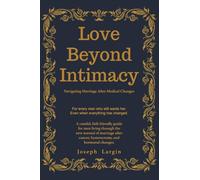 Love Beyond Intimacy: Navigating Marriage After Medical Changes