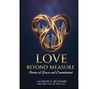 Love Beyond Measure: Stories of Grace and Commitment