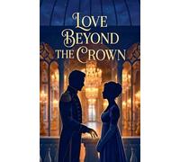 Love Beyond The Crown