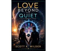 Love Beyond the Quiet