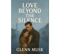 Love Beyond the Silence
