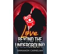 Love Beyond the Underground: A Dystopian Romance