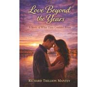 Love Beyond the Years: A Story of What Time Couldn’t Erase