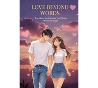 Love Beyond Words A Novel Book: (When Love Speaks Louder Than Words)