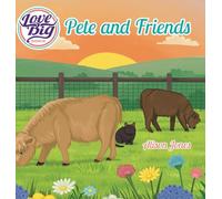 Love Big Ranch: Pete and Friends