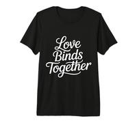 Love Binds Together Relazione di connessione Romantica |- Maglietta Premium