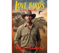 Love Birds: A Wild Romance