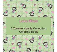 Love Bites: A Zombie Hearts Collection Coloring Book