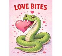 Love Bites - Funny Valentine's Day Notebook | Cute Gag Gift | 100 Lined Pages: A playful, sarcastic Valentine’s Day journal for anyone who knows love isn’t always sweet