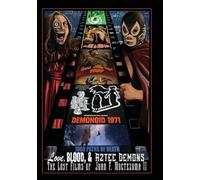 Love Blood & Aztec Demons - I film perduti di Juan F Moctezuma II [DVD]