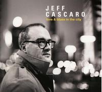 Cascaro Jeff - Love And Blues In The City