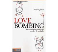 Love bombing. Riequilibra il termometro emotivo di tuo figlio