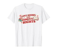 Love Books And Women's Rights Femminist Book Lover Design Maglietta