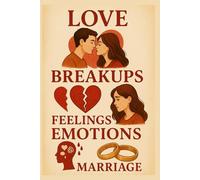 Love, Breakups, Feelings, Emotions, Marriage