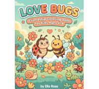 Love Bugs Friendship Coloring Book for Kids Ages 4-8 with Cute Bug Friends & Kind Scenes
