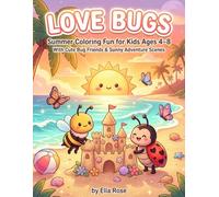 Love Bugs Summer Coloring Book for Kids Ages 4-8with Cute Bug Friends & Beach Fun