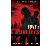 Love & Bullets: A Pulp Thriller: 1