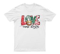Love Came Down Maglietta Religiosa Unisex Regalo Retrò Stagionale...