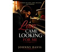 Love Came Looking for Me: A Contemporary Romance Novel